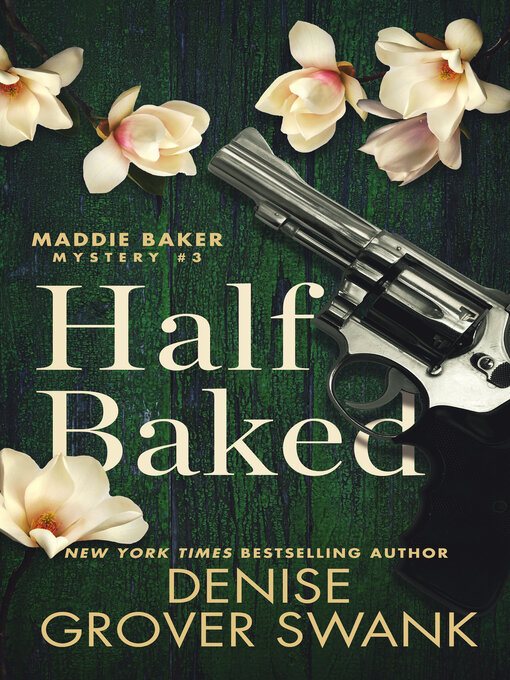 Title details for Half Baked by Denise Grover Swank - Available